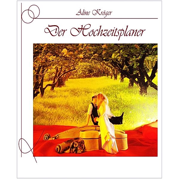 Der Hochzeitsplaner, Aline Kröger