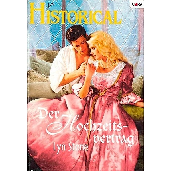 Der Hochzeitsvertrag / Historical Romane Bd.0183, Lyn Stone