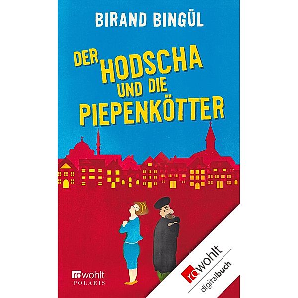 Der Hodscha und die Piepenkötter, Birand Bingül