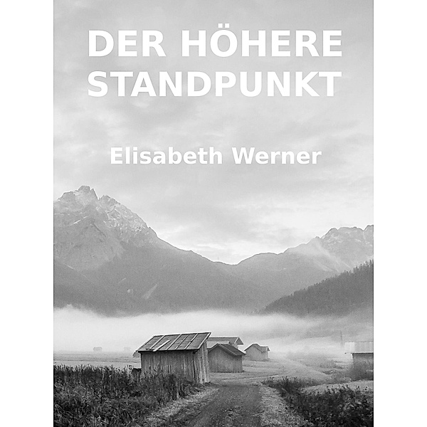 Der höhere Standpunkt, Elisabeth Werner