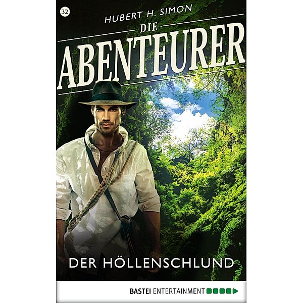 Der Höllenschlund / Die Abenteurer Bd.32, Hubert H. Simon