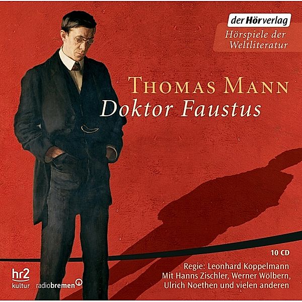 der Hörverlag, Hörspiele der Weltliteratur - Doktor Faustus,10 Audio-CDs, Thomas Mann