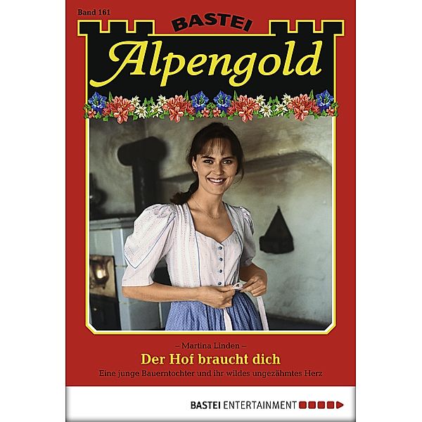 Der Hof braucht dich / Alpengold Bd.161, Martina Linden