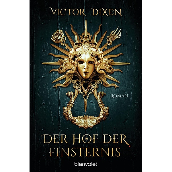 Der Hof der Finsternis / Vampyria Bd.1, Victor Dixen
