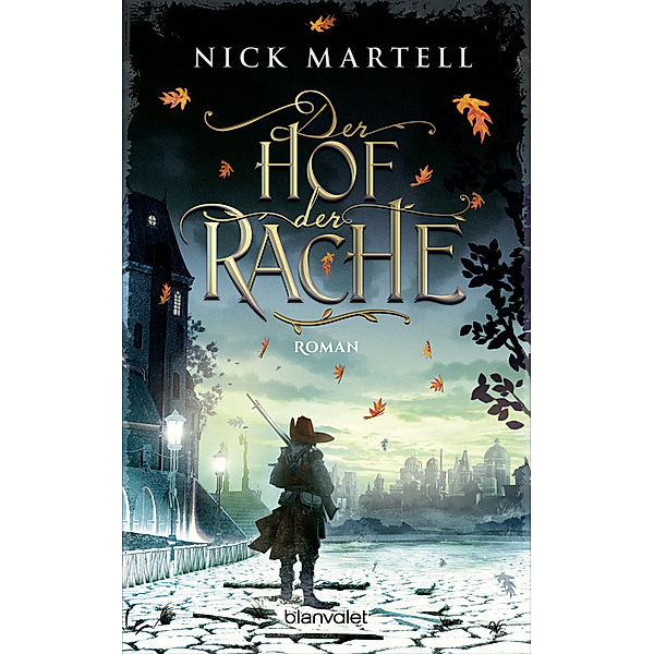 Der Hof der Rache / Söldnerkönig-Saga Bd.2, Nick Martell