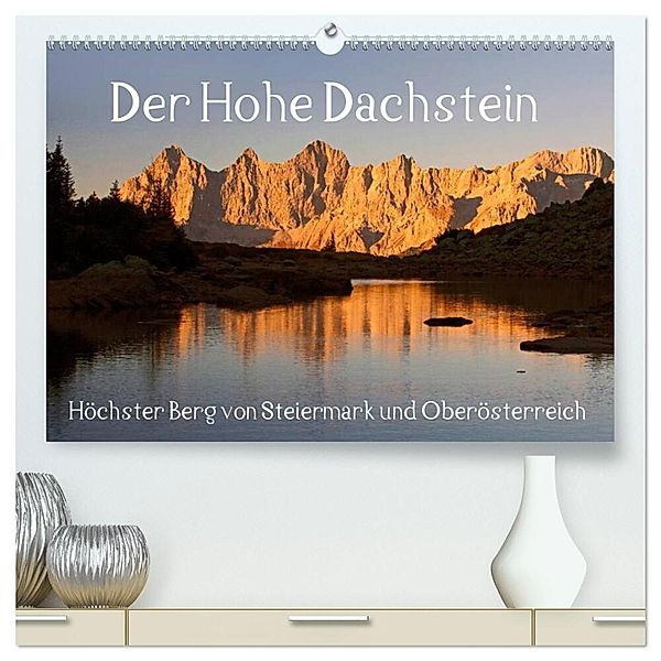 Der Hohe Dachstein (hochwertiger Premium Wandkalender 2024 DIN A2 quer), Kunstdruck in Hochglanz, Christa Kramer