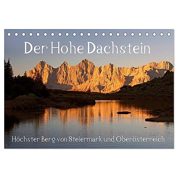 Der Hohe Dachstein (Tischkalender 2024 DIN A5 quer), CALVENDO Monatskalender, Christa Kramer