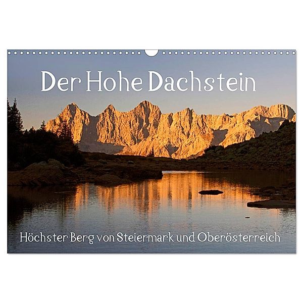 Der Hohe Dachstein (Wandkalender 2024 DIN A3 quer), CALVENDO Monatskalender, Christa Kramer