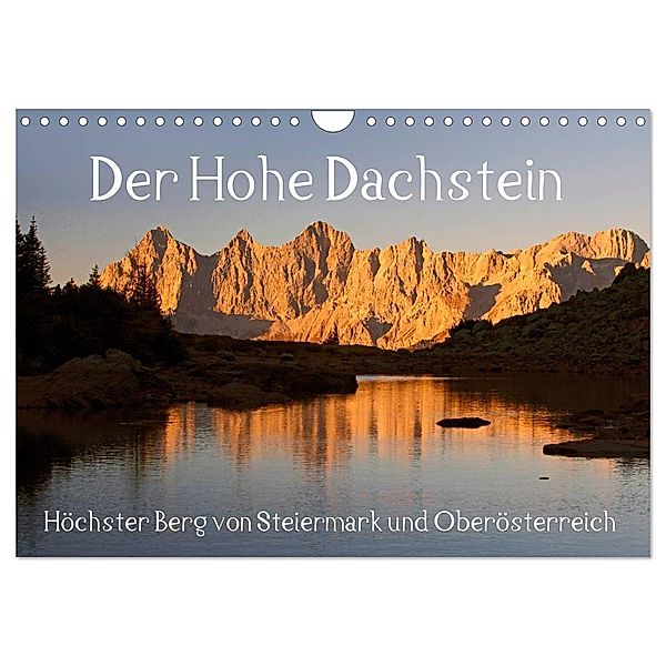 Der Hohe Dachstein (Wandkalender 2024 DIN A4 quer), CALVENDO Monatskalender, Christa Kramer