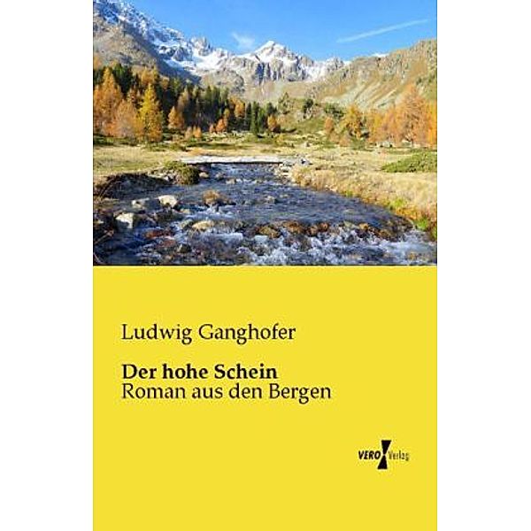 Der hohe Schein, Ludwig Ganghofer