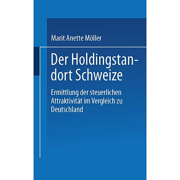 Der Holdingstandort Schweiz, Marit A. Möller