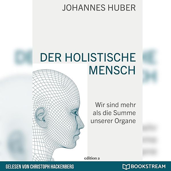 Der holistische Mensch, Johannes Huber