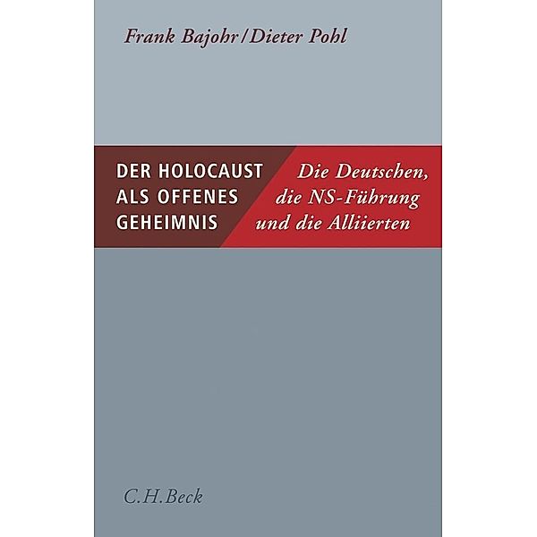 Der Holocaust als offenes Geheimnis, Frank Bajohr, Dieter Pohl