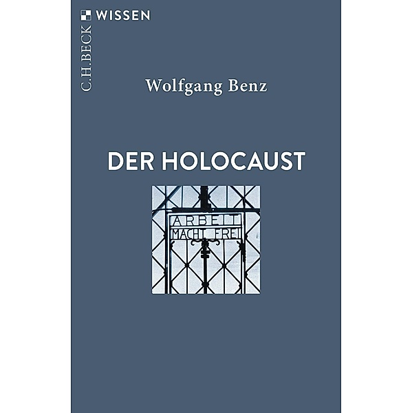Der Holocaust / Beck'sche Reihe Bd.2022, Wolfgang Benz
