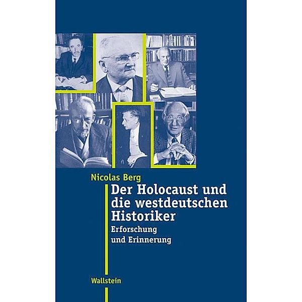 Der Holocaust und die westdeutschen Historiker, Nicolas Berg