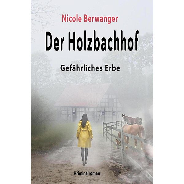 Der Holzbachhof, Nicole Berwanger