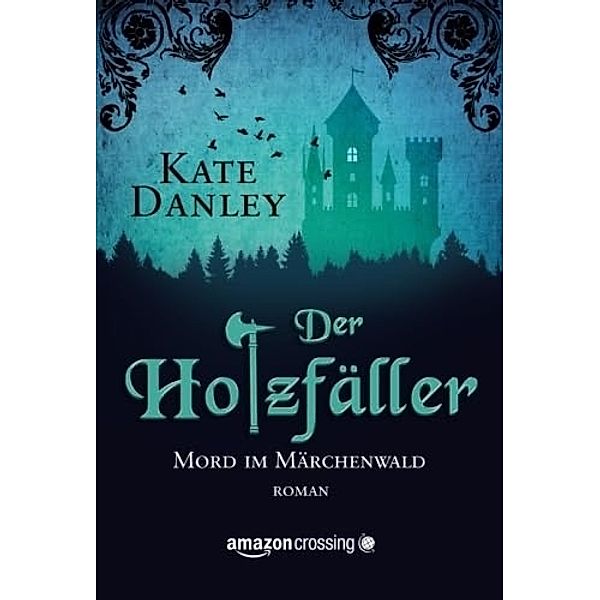 Der Holzfäller, Kate Danley