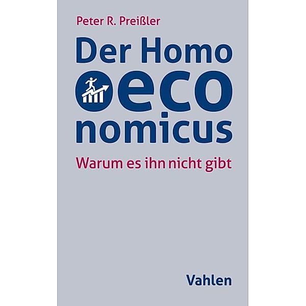 Der Homo oeconomicus, Peter R. Preissler
