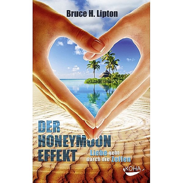 Der Honeymoon-Effekt, Bruce Lipton