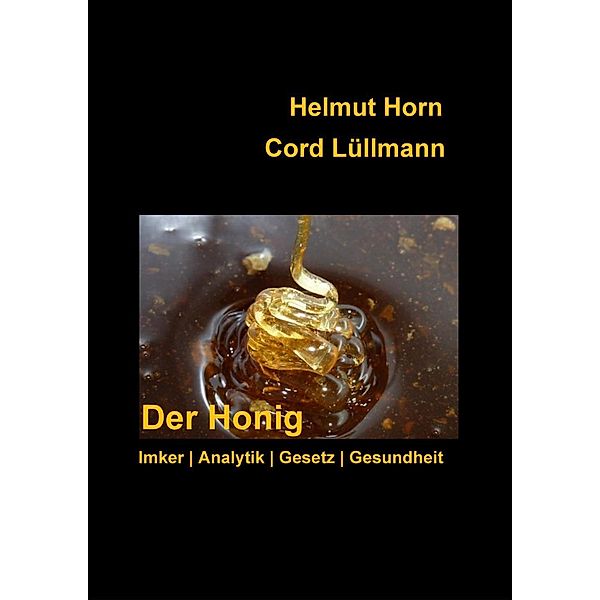 Der Honig, Helmut Horn, Cord Lüllmann