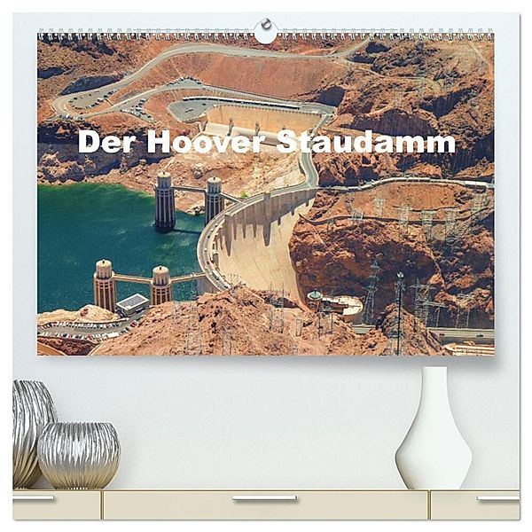 Der Hoover Staudamm (hochwertiger Premium Wandkalender 2025 DIN A2 quer), Kunstdruck in Hochglanz, Calvendo, Volker Krahn