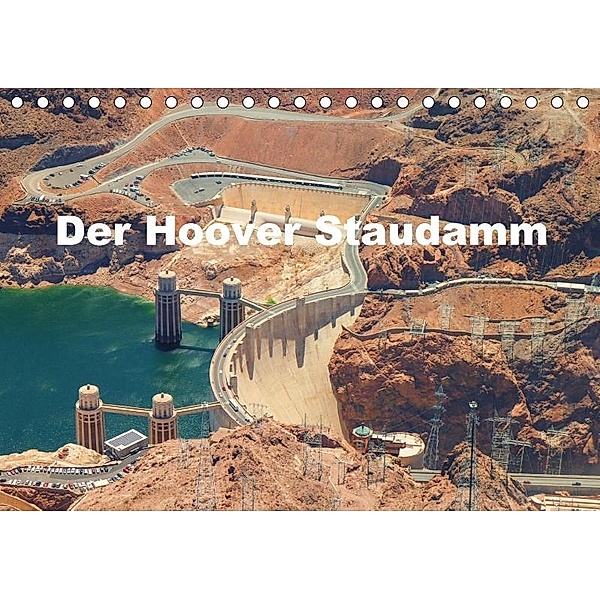 Der Hoover Staudamm (Tischkalender 2017 DIN A5 quer), Volker Krahn