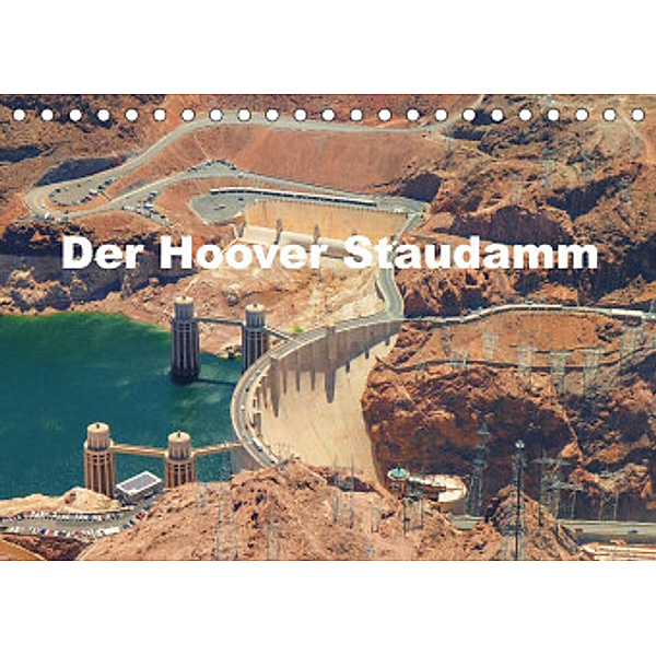 Der Hoover Staudamm (Tischkalender 2023 DIN A5 quer), Volker Krahn
