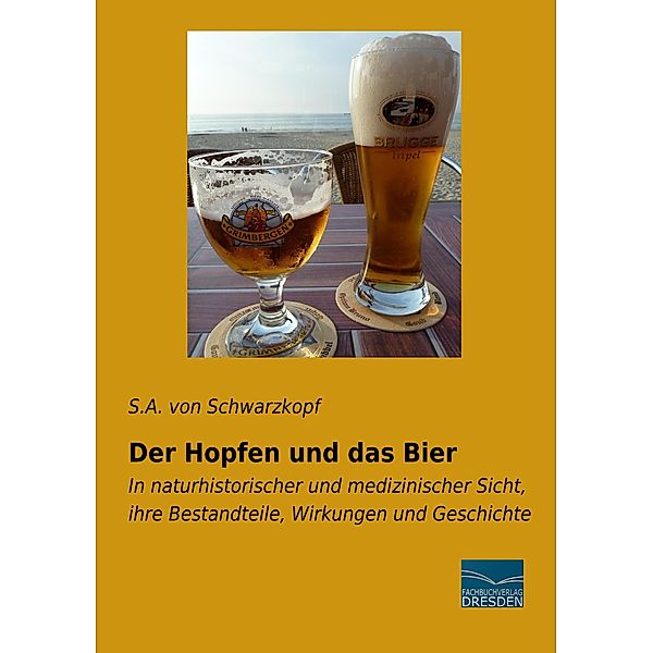 Der Hopfen und das Bier, S. A. Schwarzkopf
