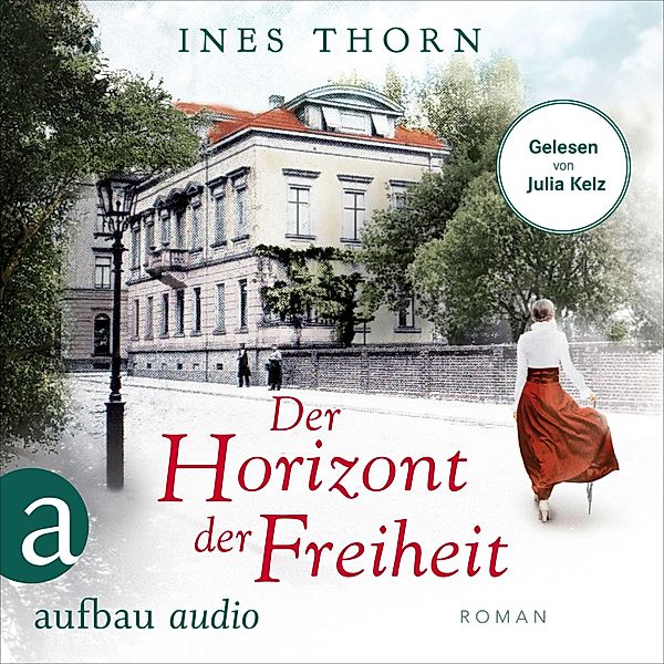 Der Horizont der Freiheit, Ines Thorn