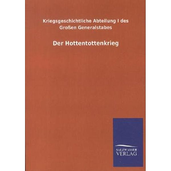 Der Hottentottenkrieg, Kriegsgeschichtliche Abteilung I des Großen Generalstabes