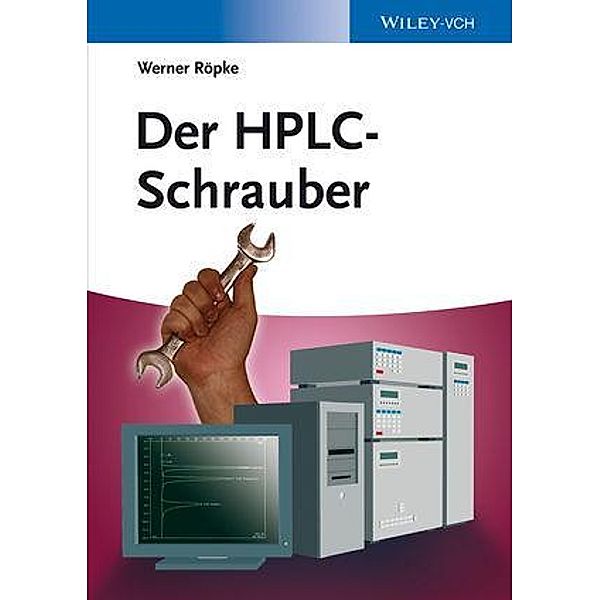 Der HPLC-Schrauber, Werner Röpke