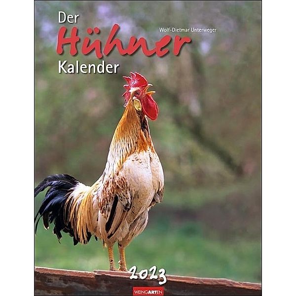 Der Hühner-Kalender 2023, Wolf-Dietmar Unterweger