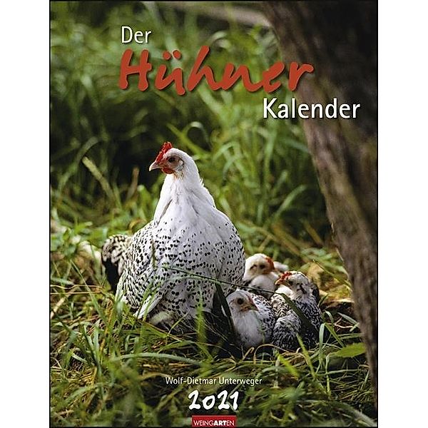 Der Hühnerkalender 2021, Wolf-Dietmar Unterweger