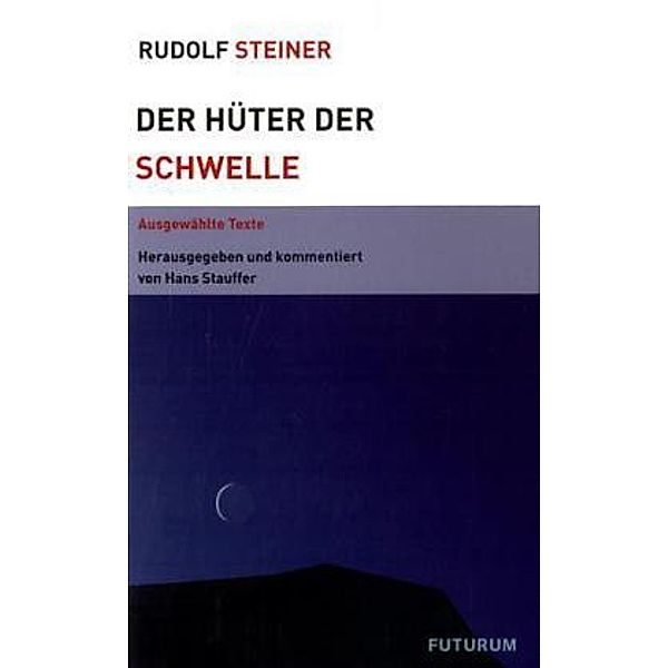 Der Hüter der Schwelle, Rudolf Steiner