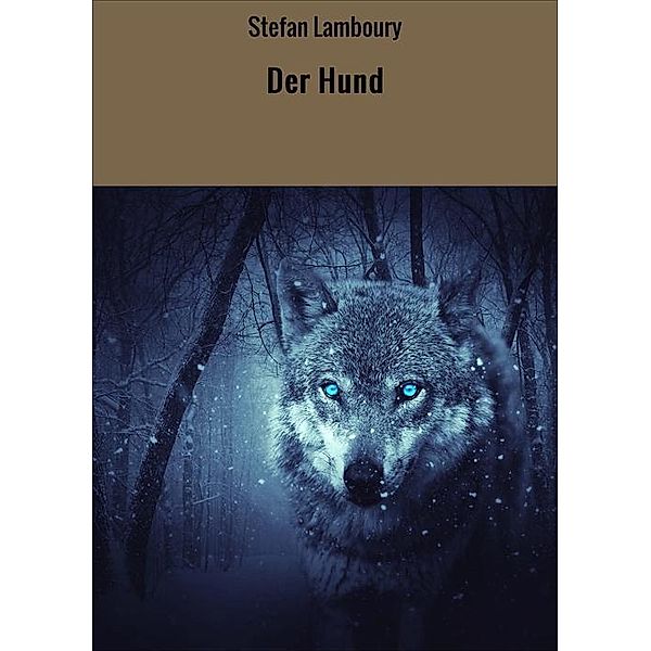 Der Hund, Stefan Lamboury