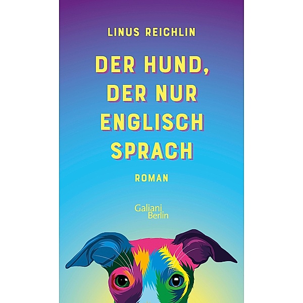 Der Hund, der nur Englisch sprach, Linus Reichlin