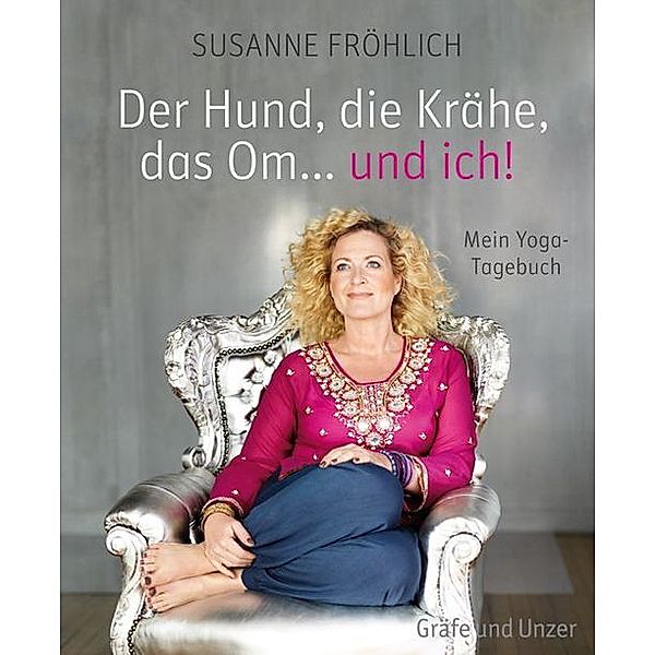 Der Hund, die Krähe, das Om... und ich!, Susanne Fröhlich