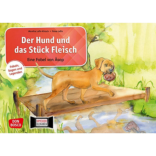 Der Hund und das Stück Fleisch. Eine Fabel von Äsop. Kamishibai Bildkartenset., Monika Lefin-Kirsch