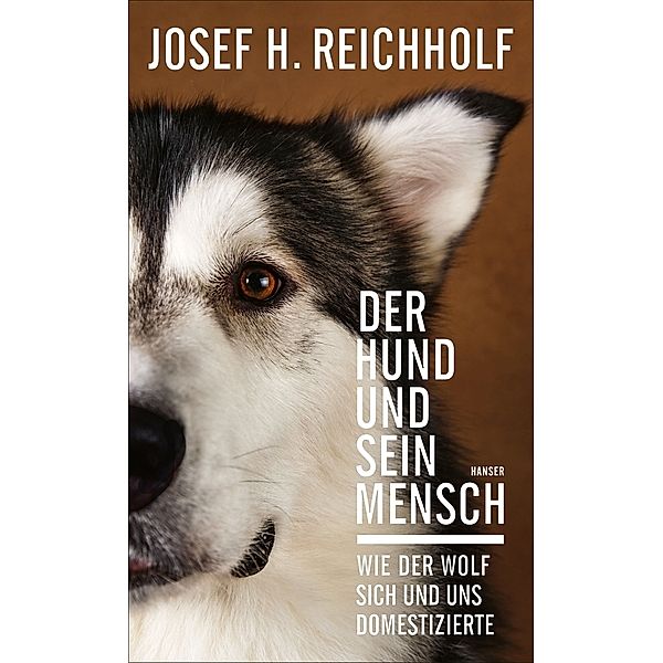 Der Hund und sein Mensch, Josef H. Reichholf