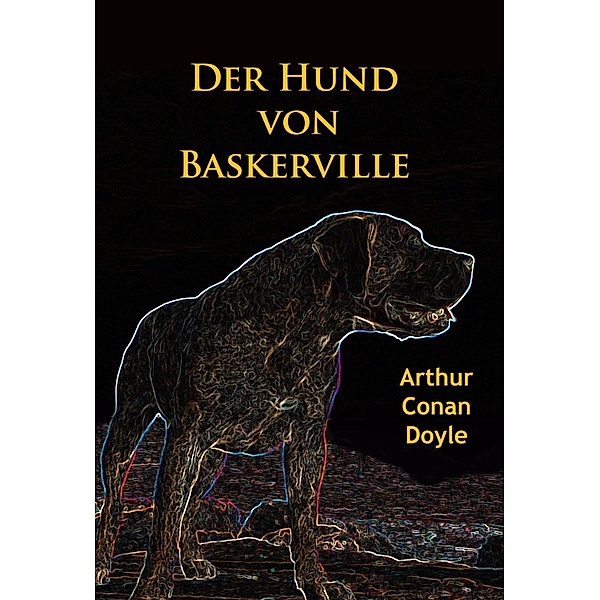 Der Hund von Baskerville, Arthur Conan Doyle