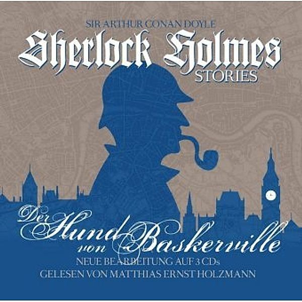Der Hund Von Baskervilles - Sherlock Holmes, 3 Audio-CD, Thomas Tippner