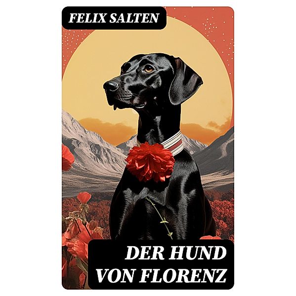 Der Hund von Florenz, Felix Salten