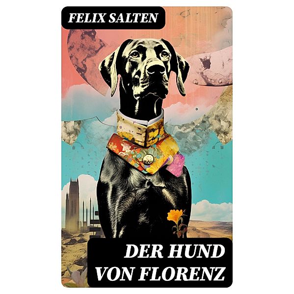Der Hund von Florenz, Felix Salten
