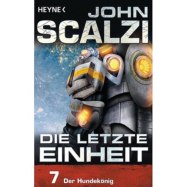 Der Hundekönig / Die letzte Einheit Bd.7, John Scalzi