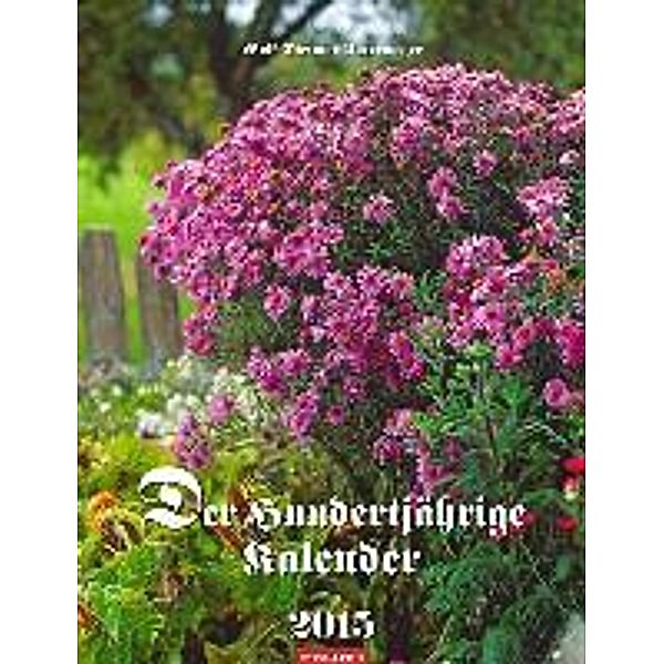 Der Hundertjährige Kalender 2015, Wolf-Dietmar Unterweger