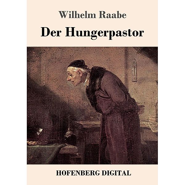 Der Hungerpastor, Wilhelm Raabe