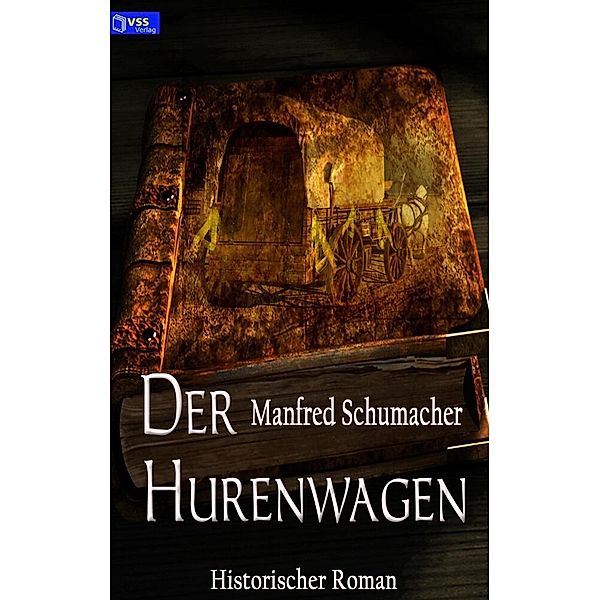 Der Hurenwagen, Manfred Schumacher