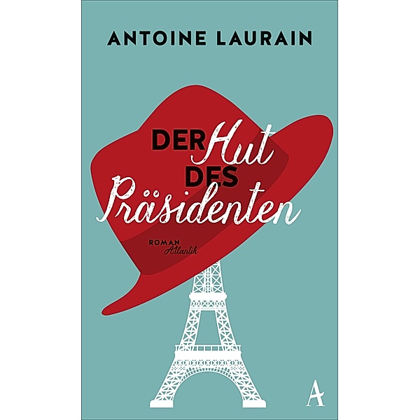 Der Hut des Präsidenten, Antoine Laurain