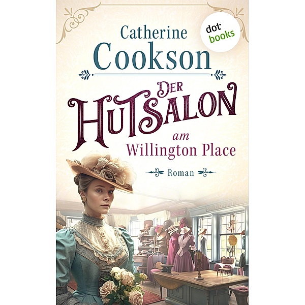 Der Hutsalon am Willington Place, Catherine Cookson