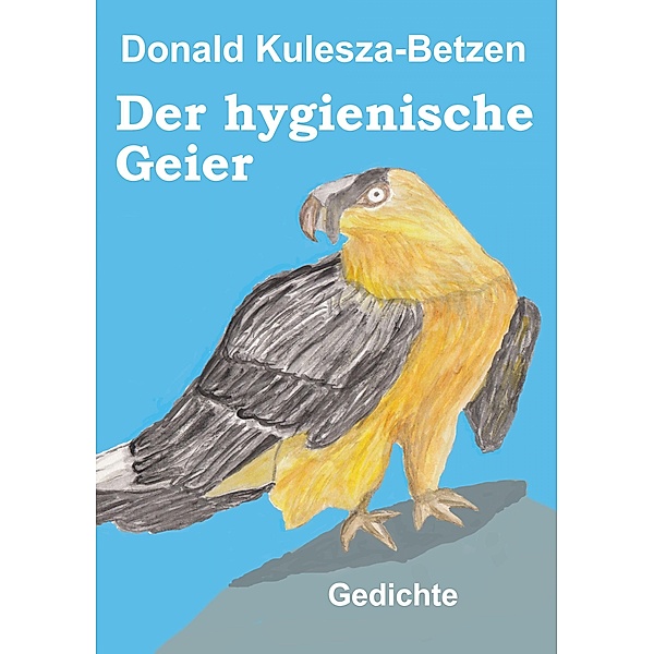 Der hygienische Geier, Donald Kulesza-Betzen